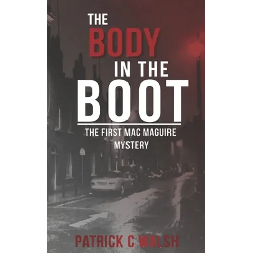 The Body in the Boot: The first Mac Maguire mystery - Paperback