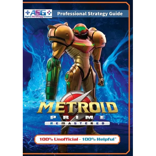 Metroid Prime Remastered Strategy Guide Book (Full Color): 100% Unofficial - 100% Helpful Walkthrough - Paperback