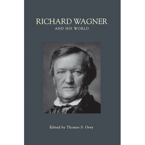 Richard Wagner and His World