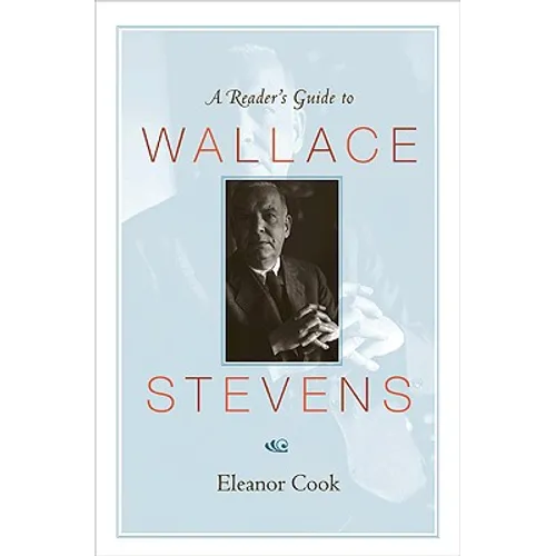 A Reader's Guide to Wallace Stevens