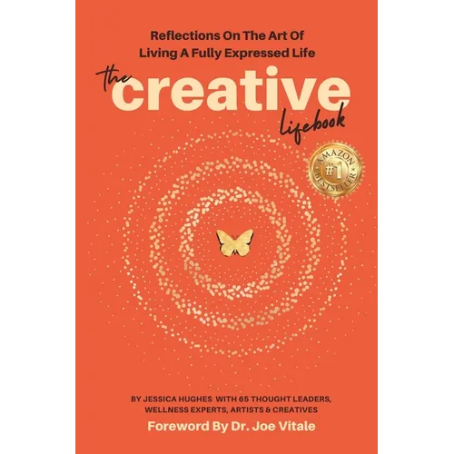 The Creative Lifebook: Reflections On The Art Of Living A Fully Expressed Life