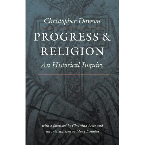 Progress and Religion: An Historical Inquiry - Paperback