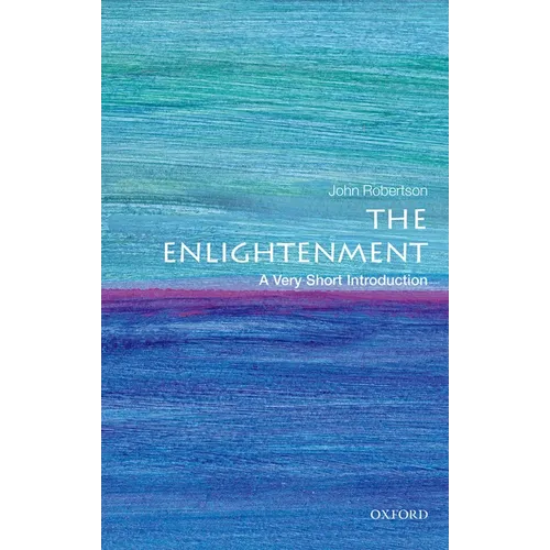 The Enlightenment: A Very Short Introduction