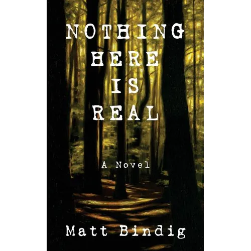 Nothing Here is Real
