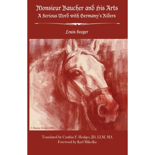 Monsieur Baucher and His Arts: A Serious Word with Germany's Riders - Paperback