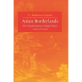 Asian Borderlands: The Transformation of Qing China's Yunnan Frontier