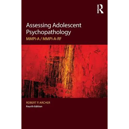 Assessing Adolescent Psychopathology: MMPI-A / MMPI-A-RF, Fourth Edition