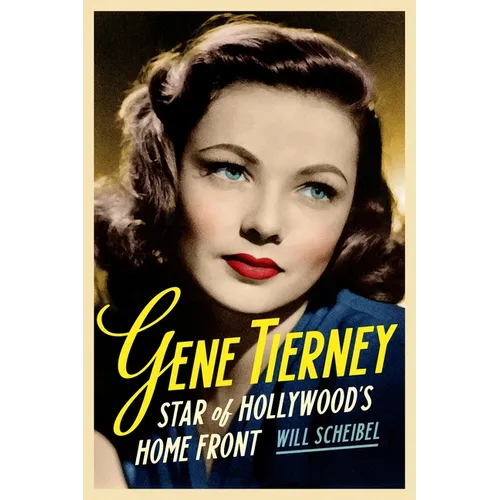 Gene Tierney: Star of Hollywood's Home Front - Paperback
