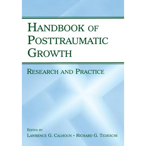 Handbook of Posttraumatic Growth: Research and Practice - Paperback