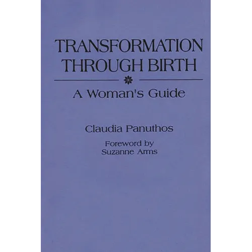 Transformation Through Birth: A Woman's Guide - Paperback