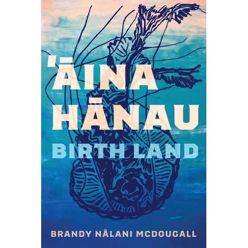Aina Hanau / Birth Land: Volume 92 - Paperback