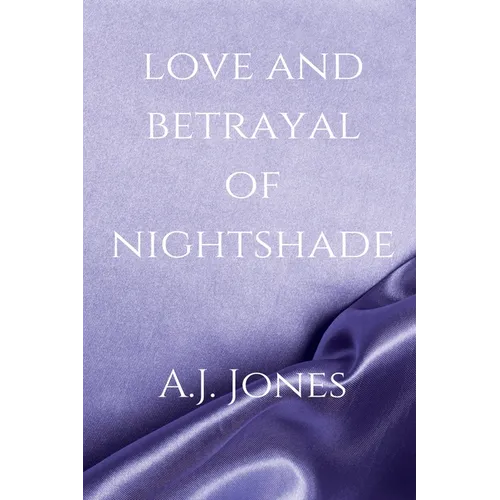 Love And Betrayal Of Nightshade - Paperback