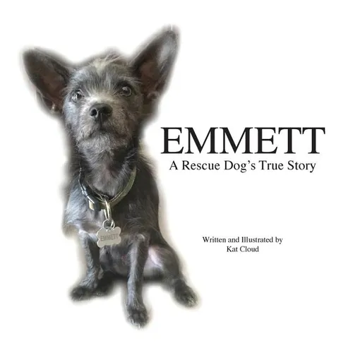 Emmett: A Rescue Dog's True Story - Hardcover