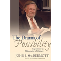 The Drama of Possibility: Experience as Philosophy of Culture