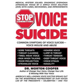 Stop Committing Voice Suicide: America's Well-Known Voice Doctor Speaks Out on the Widespread Mistreatment of Our Voices Led by the Presidents - Cele