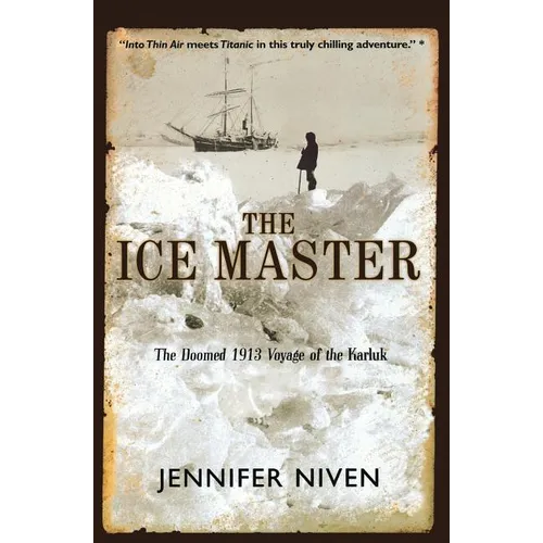 The Ice Master: The Doomed 1913 Voyage of the Karluk - Paperback