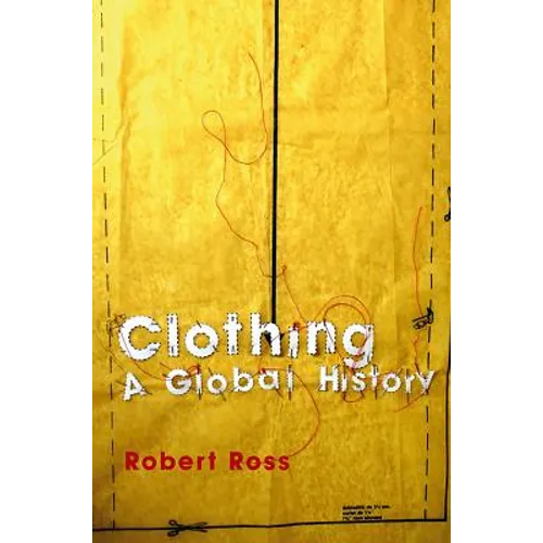 Clothing: A Global History - Paperback