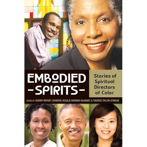 Embodied Spirits: Stories of Spiritual Directors of Color - Paperback