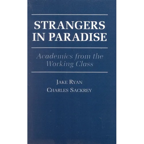 Strangers in Paradise: Academics from the Working Class - Paperback