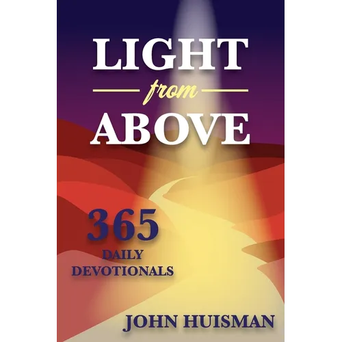 Light from Above: 365 Daily Devotionals - Paperback
