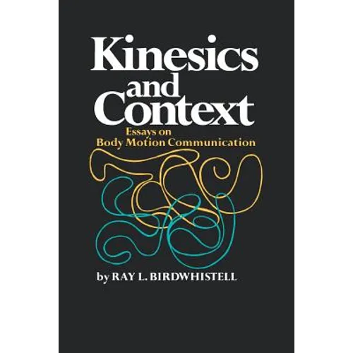 Kinesics and Context: Essays on Body Motion Communication - Paperback