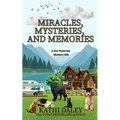 Miracles, Mysteries, and Memories