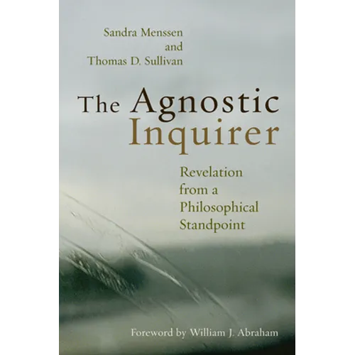 The Agnostic Inquirer: Revelation from a Philosophical Standpoint - Paperback