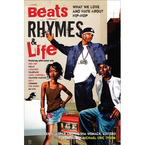 Beats Rhymes & Life: What We Love and Hate About Hip-Hop - Paperback