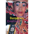 Dangerous Emotions