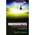 Innerkinetics - Your Blueprint to Success and Happiness