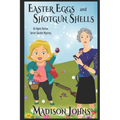Easter Eggs and Shotgun Shells (Large Print)