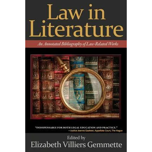 Law in Literature: An Annotated Bibliography of Law-Related Works