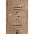 Secrets of Drunken Boxing: The Eight Immortals