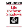 Life to Those Shadows