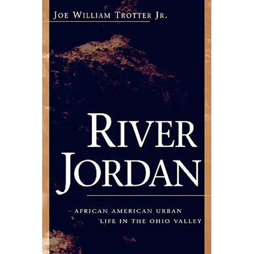 River Jordan: African American Urban Life in the Ohio Valley - Paperback