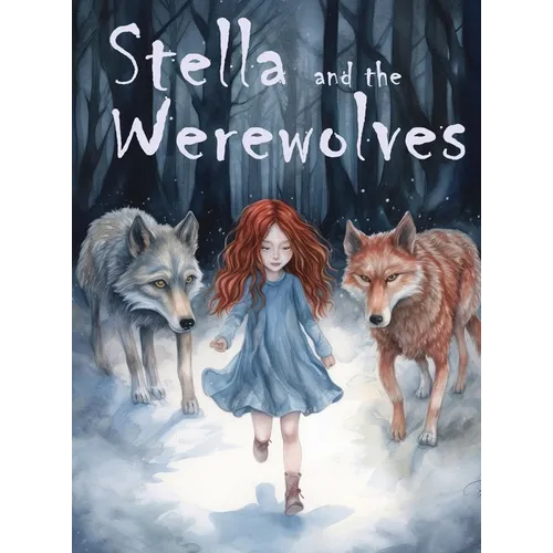 Stella and the Werewolves - Hardcover