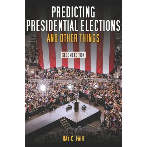 Predicting Presidential Elections and Other Things - Hardcover