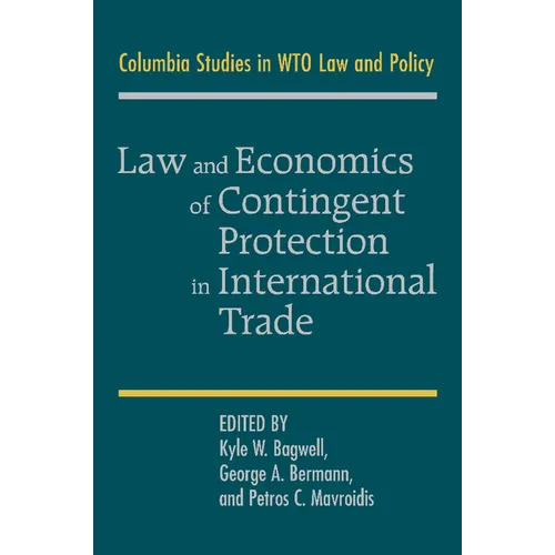 Law and Economics of Contingent Protection in International Trade - Paperback