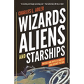 Wizards, Aliens, and Starships: Physics and Math in Fantasy and Science Fiction