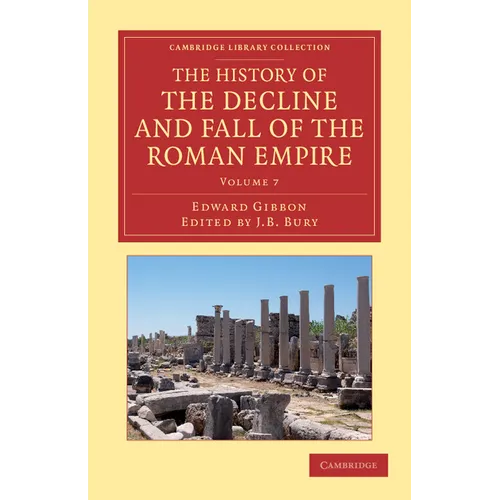 The History of the Decline and Fall of the Roman Empire - Volume 7 - Paperback