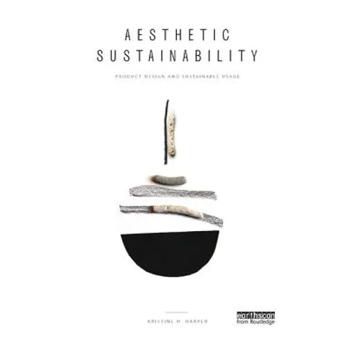 Aesthetic Sustainability: Product Design and Sustainable Usage