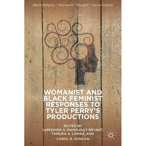 Womanist and Black Feminist Responses to Tyler Perry's Productions - Hardcover