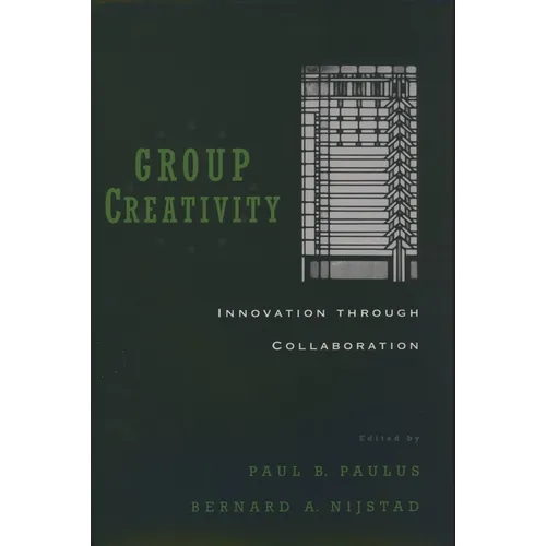 Group Creativity: Innovation Through Collaboration