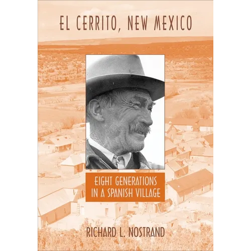 El Cerrito, New Mexico: Eight Generations in a Spanish Village - Paperback