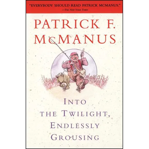 Into the Twilight, Endlessly Grousing - Paperback