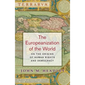 The Europeanization of the World: On the Origins of Human Rights and Democracy