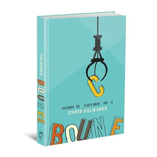 Bounce: Exploring the Places Where God Is - Paperback