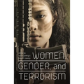 Women, Gender, and Terrorism