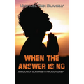 When the Answer Is No!!!