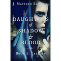 Daughters of Shadow and Blood - Book I: Yasamin